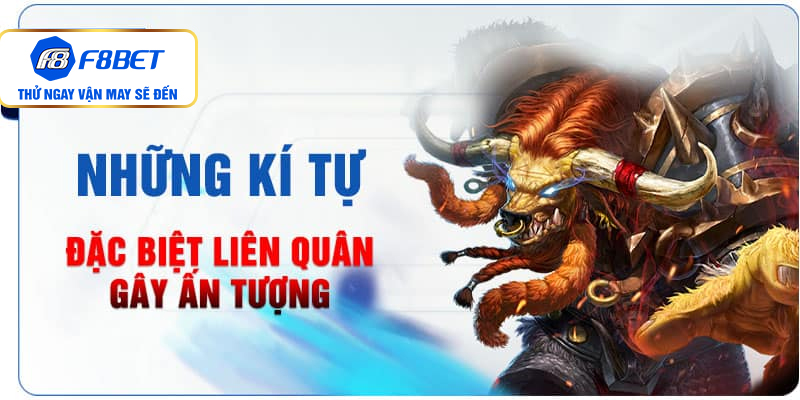 Top kí tự đặc biệt Liên Quân không "đụng hàng"