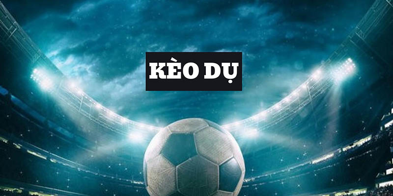 Phân tích kèo dụ | Giải pháp tối ưu tránh bẫy hay năm 2025